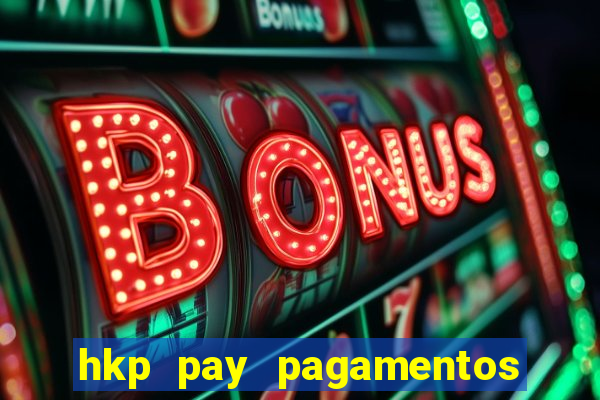 hkp pay pagamentos ltda jogo do tigre